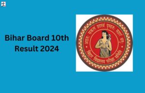 Bihar 10th Result Update 2024